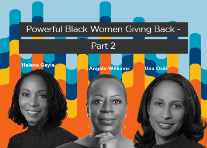 Powerful Black Women Giving Back - Part 2